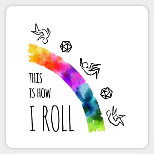 This Is How I Roll - rainbow & black - LGBTQ+ ttrpg dice Sticker